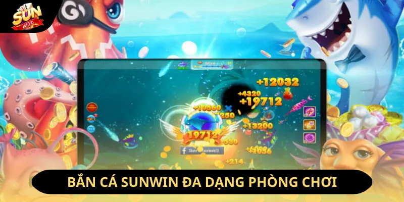 Đa dạng phòng chơi săn cá