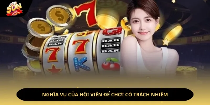 Bạn cần thực hiện tốt nghĩa vụ của bản thân để là 1 người có trách nhiệm khi cá cược