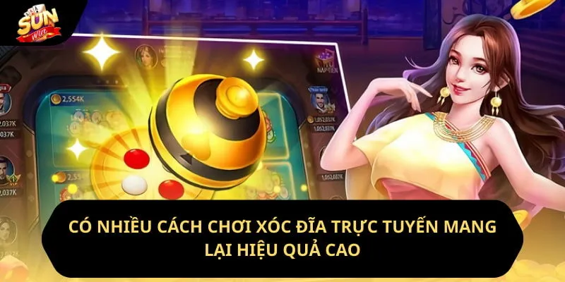 Có nhiều cách chơi xóc đĩa trực tuyến mang lại hiệu quả cao