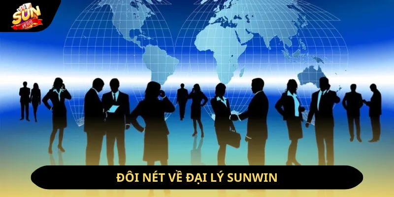 Đôi nét về đại lý sunwin