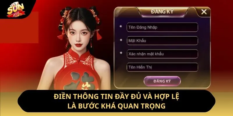 Điền thông tin đầy đủ và hợp lệ là bước khá quan trọng