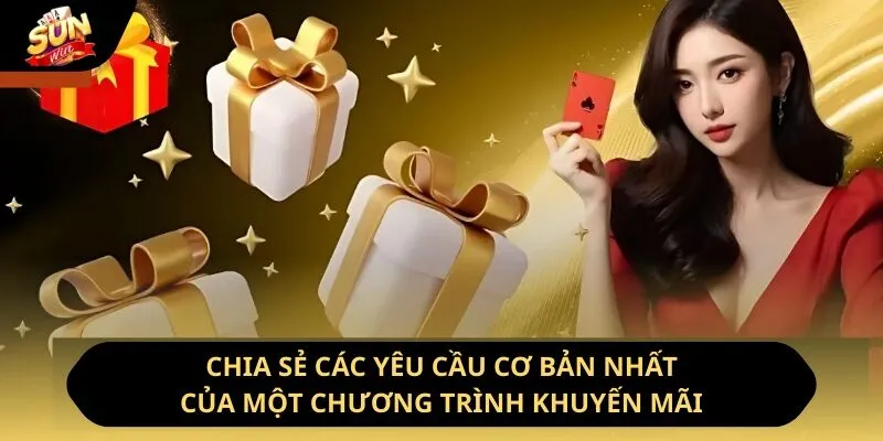 Chia sẻ các yêu cầu cơ bản nhất của một chương trình khuyến mãi