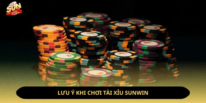 Lưu ý khi chơi tài xỉu sunwin