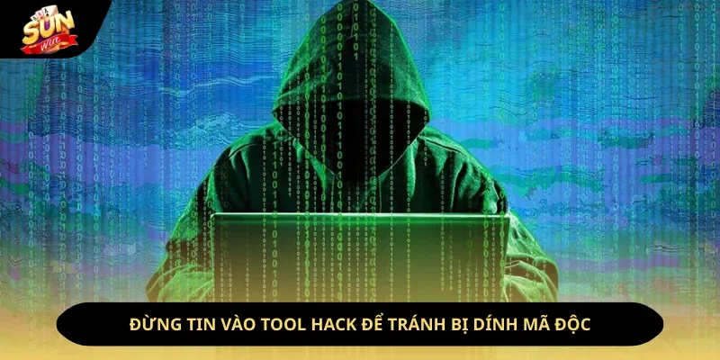 Đừng tin vào tool hack để tránh bị dính mã độc