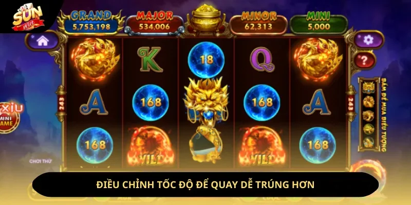 Điều chỉnh tốc độ để quay dễ trúng hơn