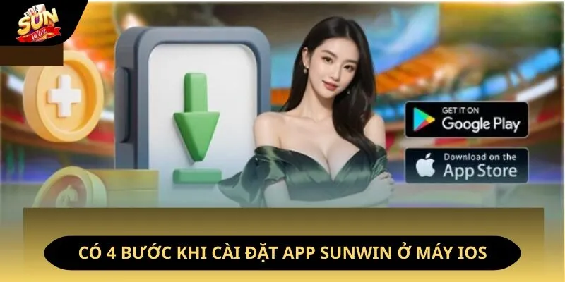 Có 4 bước khi cài đặt app Sunwin ở máy iOS
